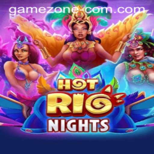 HotRioNights: A Scintillating Adventure in the Game Zone
