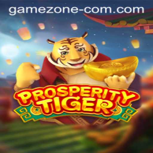 Exploring ProsperityTiger in the Game Zone