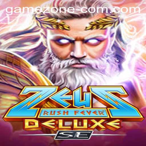 ZeusRushFeverDeluxeSE: The Thrilling Adventure Awaits in the Game Zone